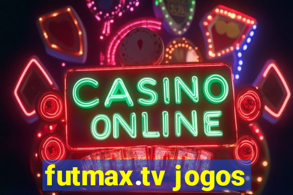 futmax.tv jogos